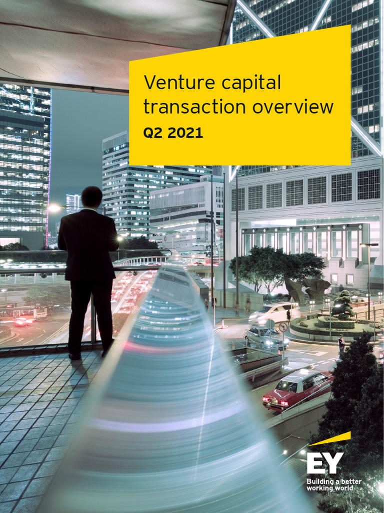Ey Venture Capital Transaction Overview q2 2021 | PDF | Venture Capital |  Corporate Finance