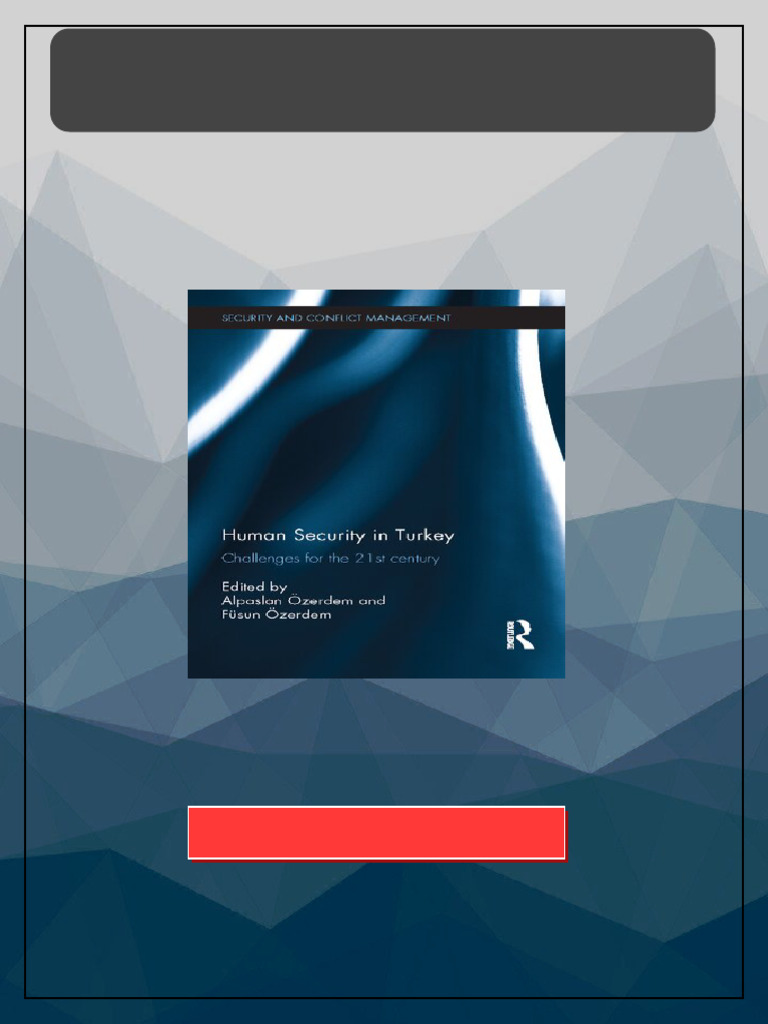 Human Security in Turkey Challenges For The 21st Century 1st Edition ...
