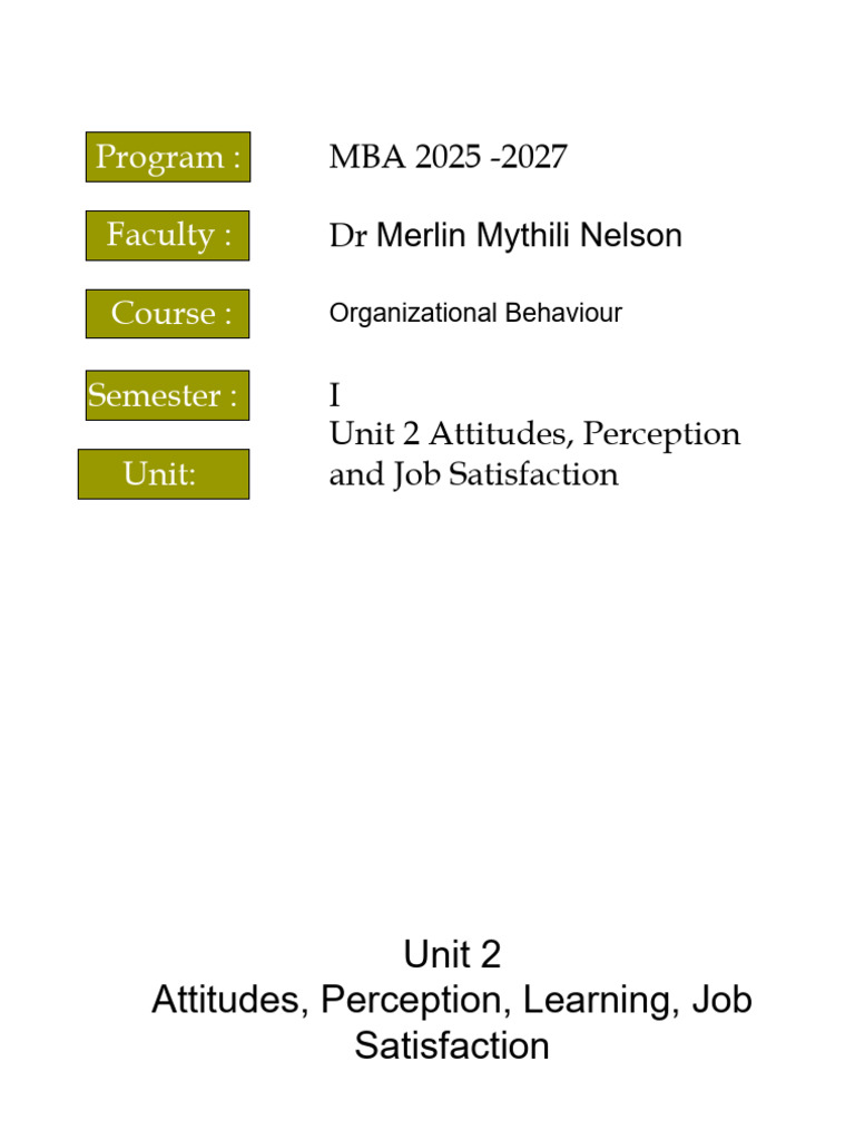 Unit 2 Attitude, Perception and Job Satisfaction | PDF | Attitude ...
