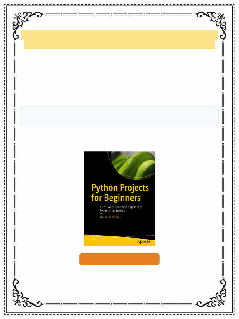Python Projects For Beginners: A Ten-Week Bootcamp Approach To Python ...