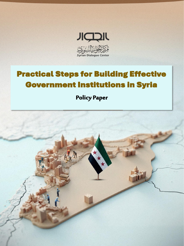 Practical Steps For Building Effective Government Institutions in Syria ...