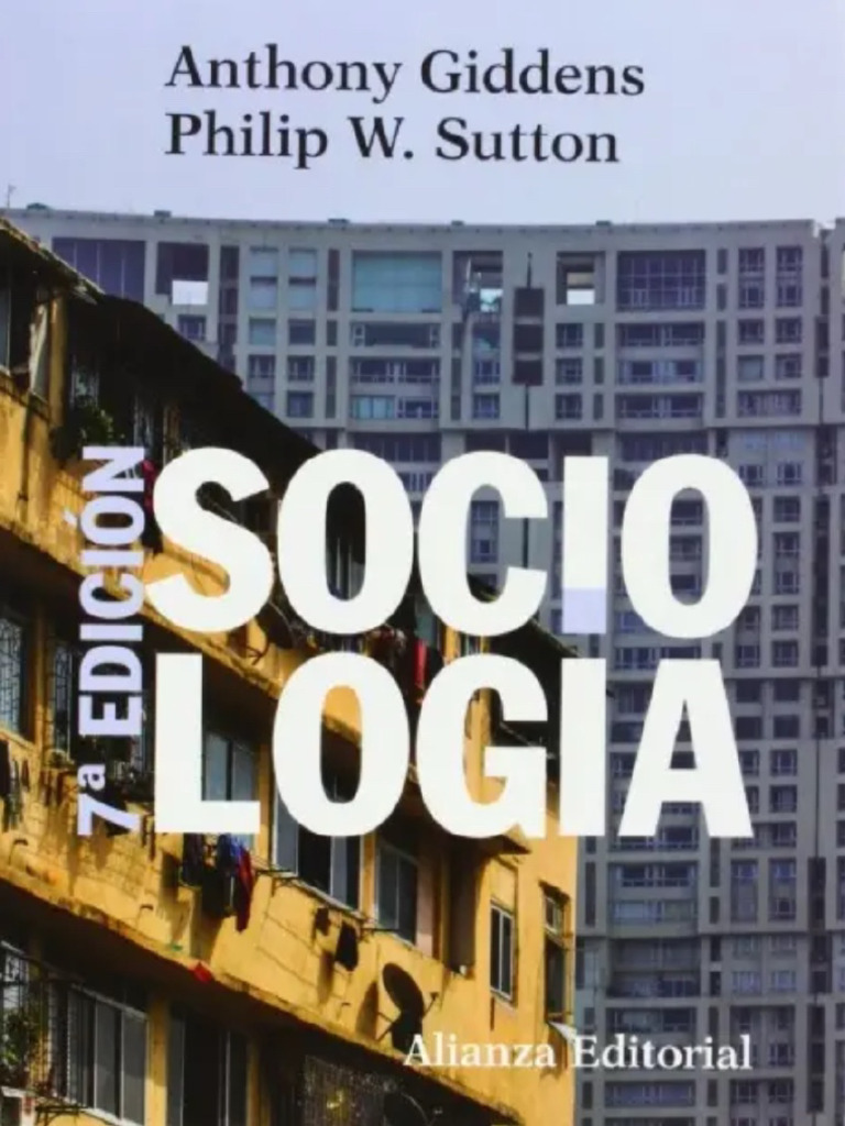 Giddens Anthony Sutton Philip Sociologia 7ma Edicion Parte 2 | PDF
