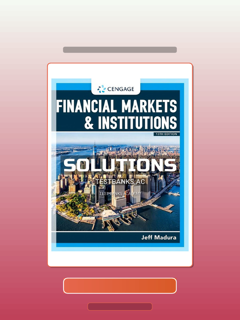 Solutions Manual For Financial Markets and Institutions 13th Edition by ...