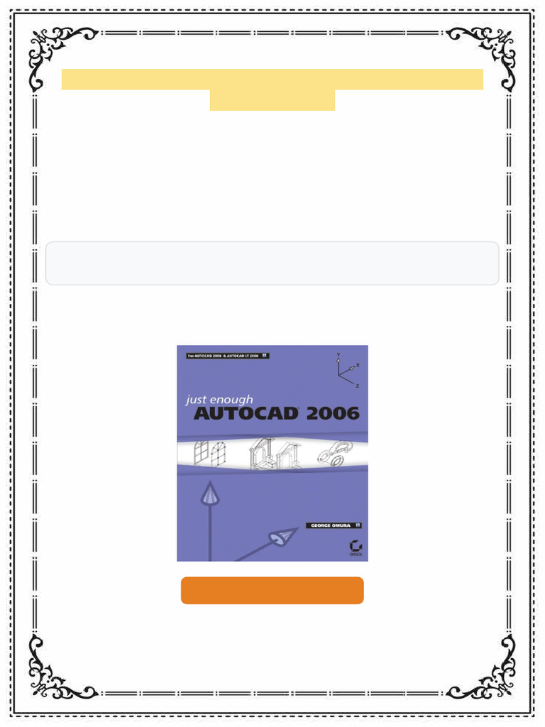 Just Enough AutoCAD 2006 Just Enough 1st Edition George Omura Academic ...