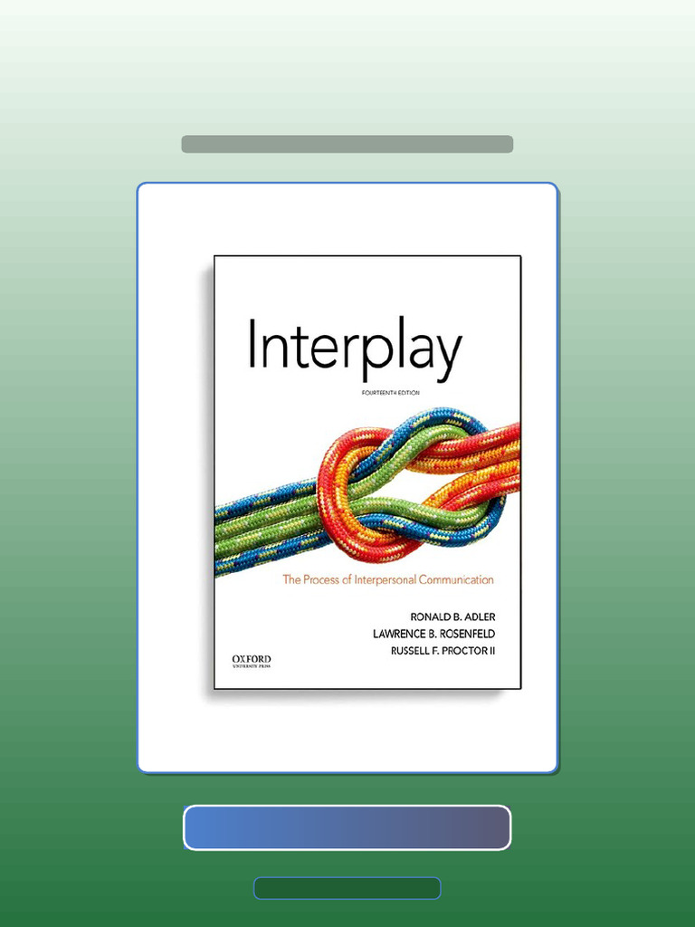 Answers For Interplay The Process of Interpersonal Communication 14th ...