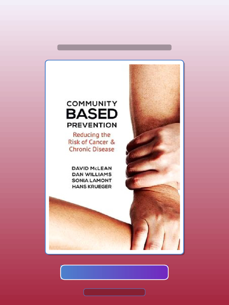 Ultimate Bundle CommunityBased Prevention Reducing the Risk of Cancer ...