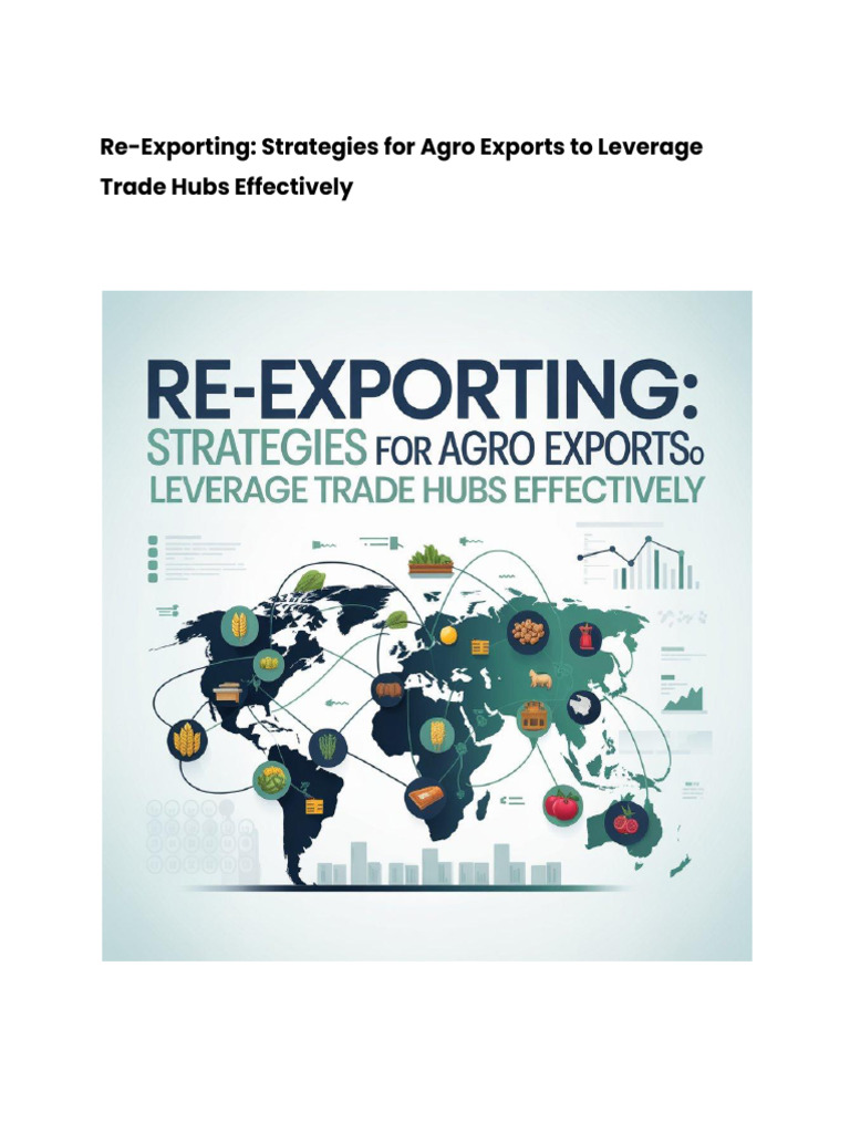 Re-Exporting Strategies For Agro Exports To Leverage Trade Hubs ...