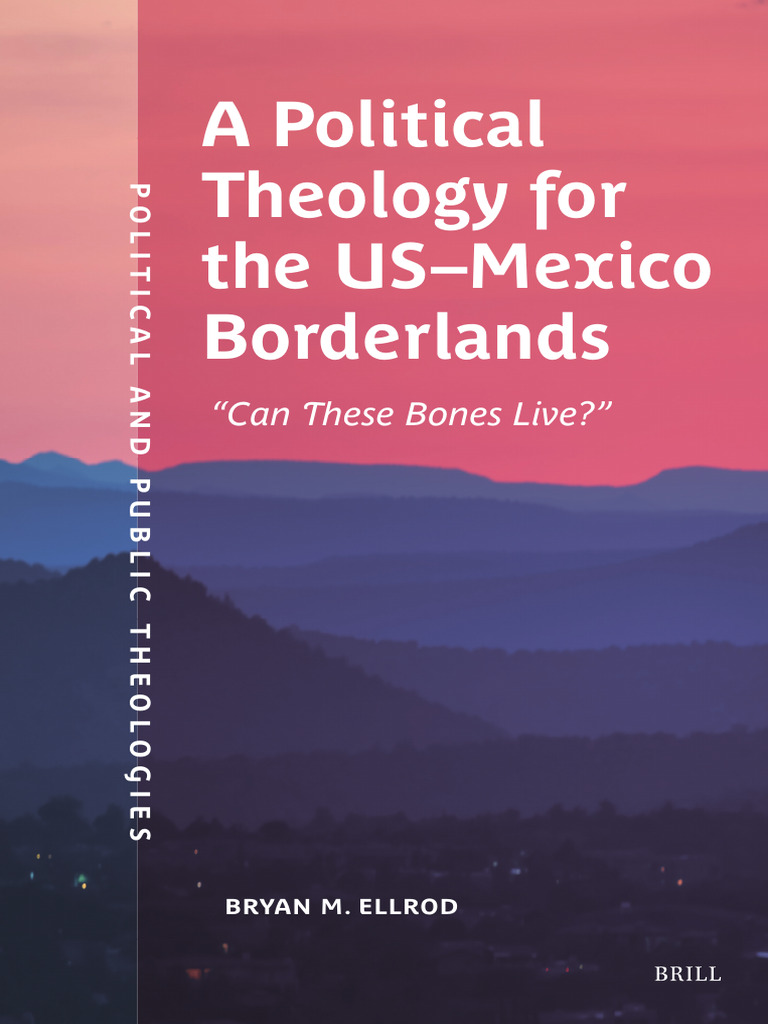 A Political Theology For The Us-Mexico Borderlands | PDF | Book Of Ezekiel