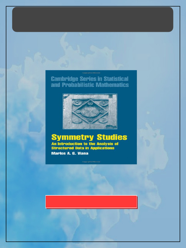Symmetry studies an introduction to the analysis of structured data in ...