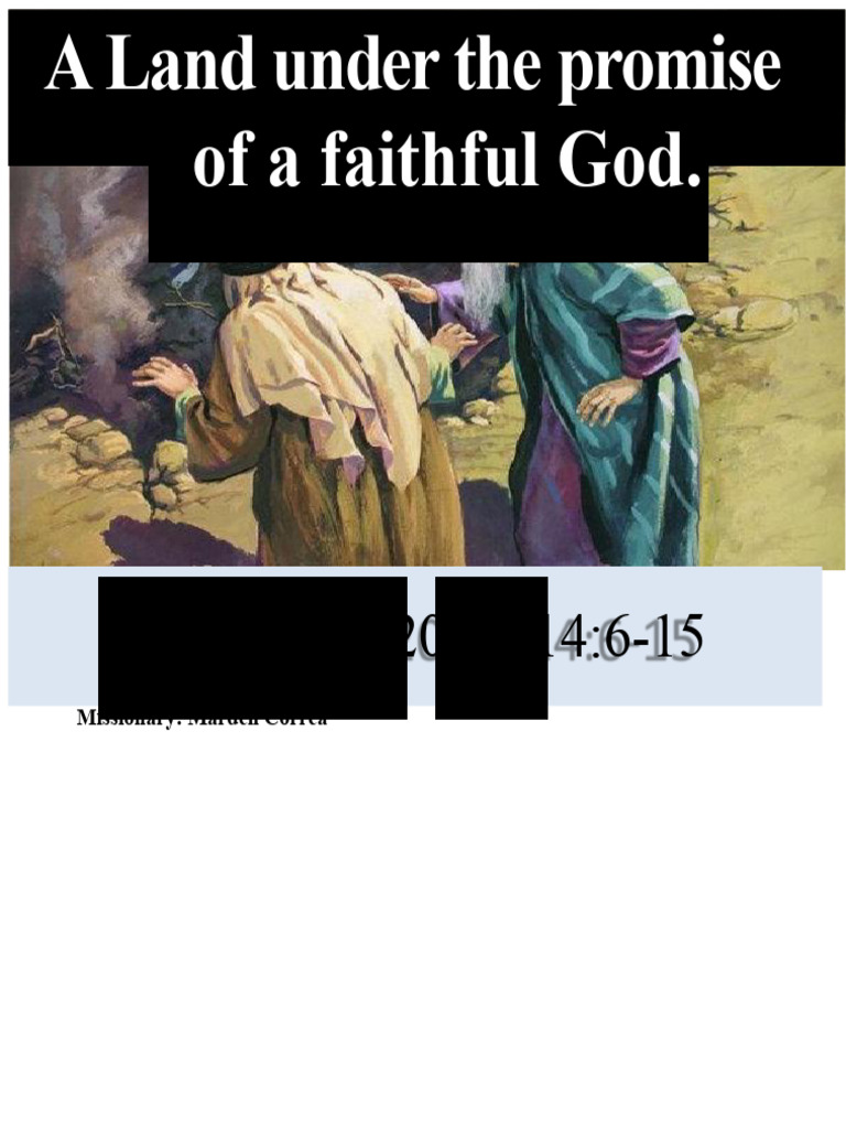 A Land Under The Promise of A Faithful God - Numbers 13:1-20 Joshua 14: ...
