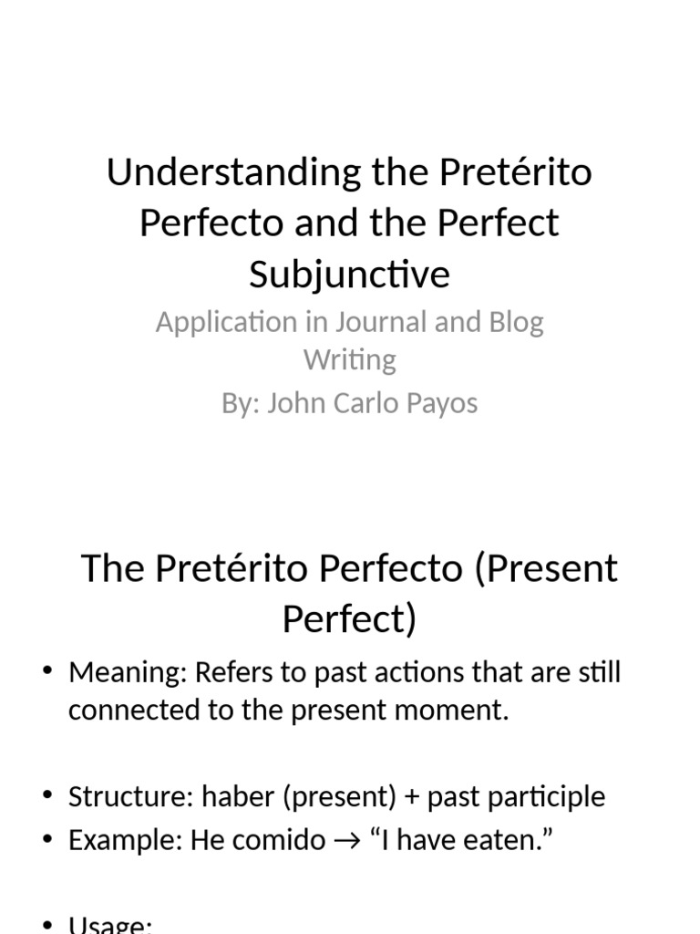 Pretérito Perfecto and Perfect Subjunctive Presentation | PDF
