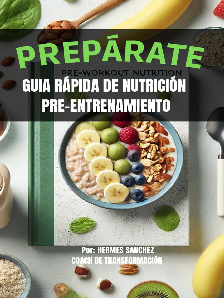 Nutrición Pre-Entrenamiento Efectiva | PDF | Alimentos | Nutrición