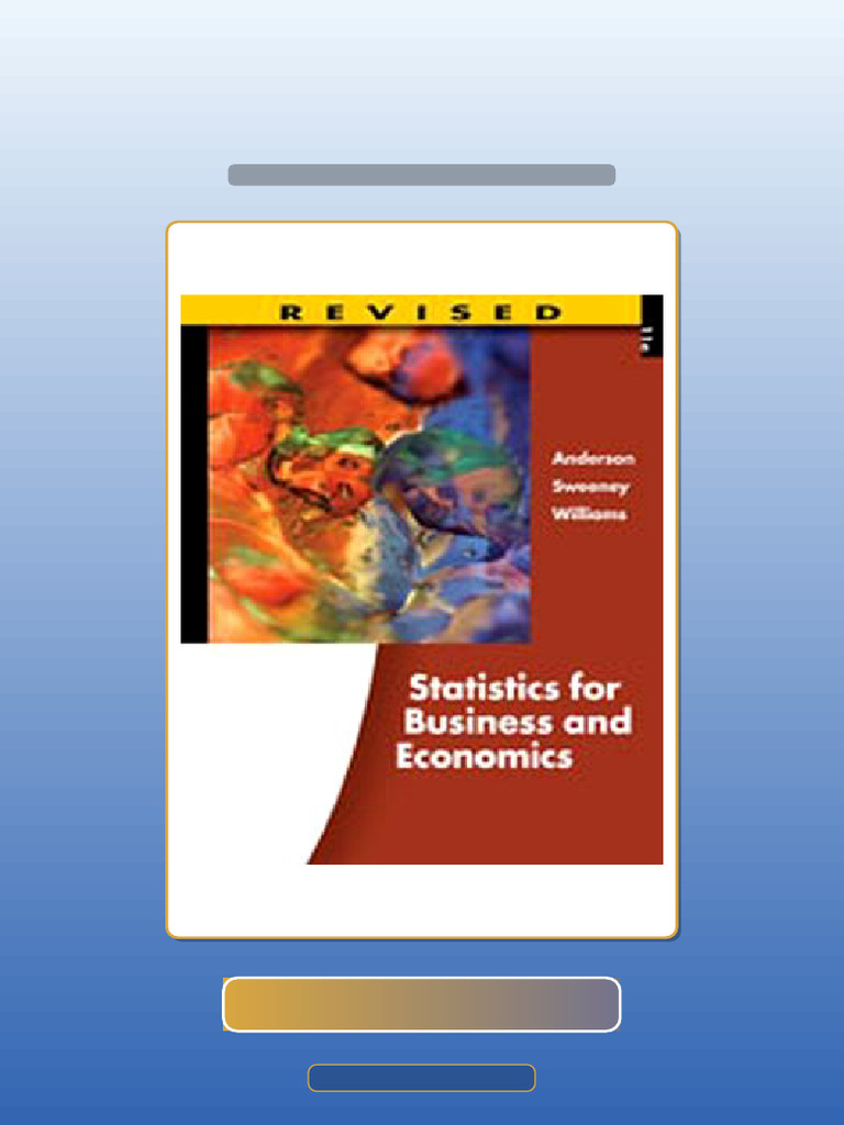 Ultimate Bundle Statistics For Business and Economics Revised 11E Anderson Ebook and TestBank ...