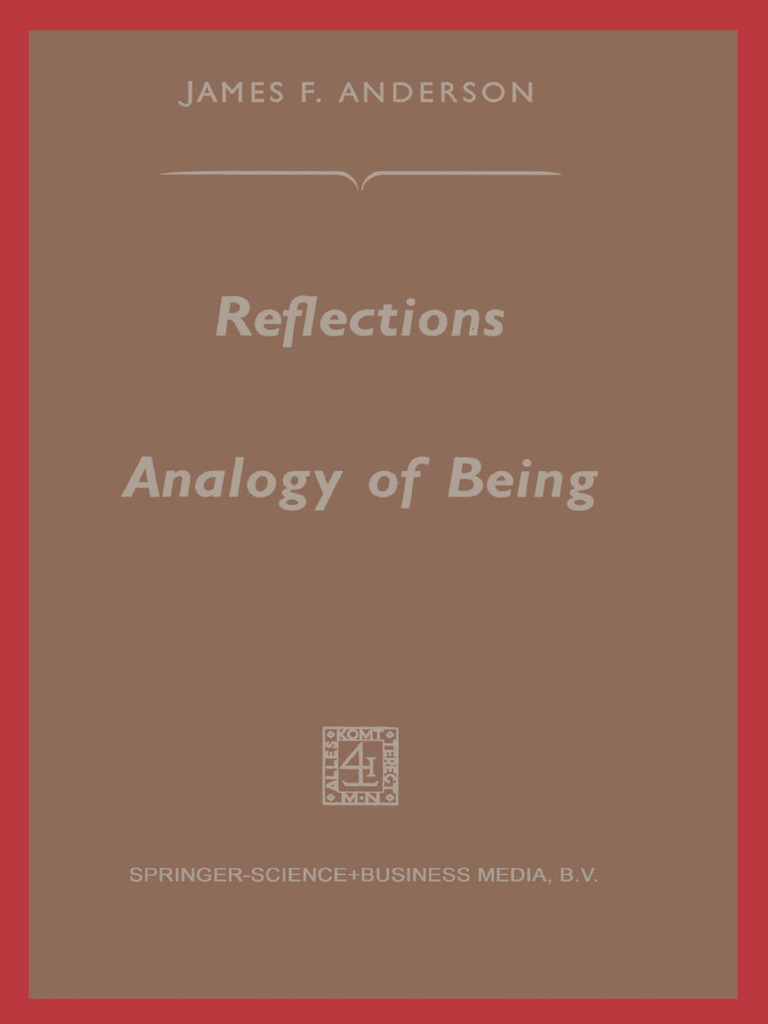 ANDERSON, James F. Reflections On The Analogy of Being. (S. L ...