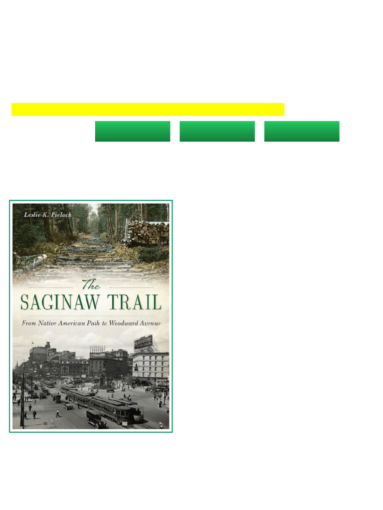 The Saginaw Trail From Native American Path To Woodward Avenue Leslie K ...
