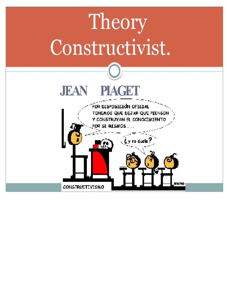 Piaget's Constructivist Learning Theory | PDF | Constructivism ...