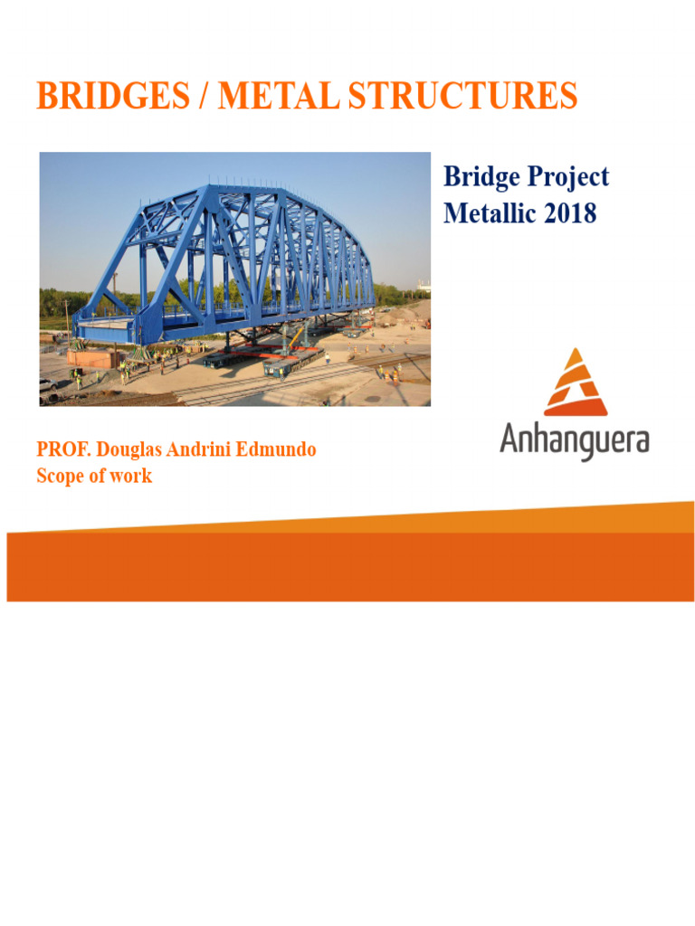 Metal Bridge Project - 2018 | PDF | Truss | Bridge