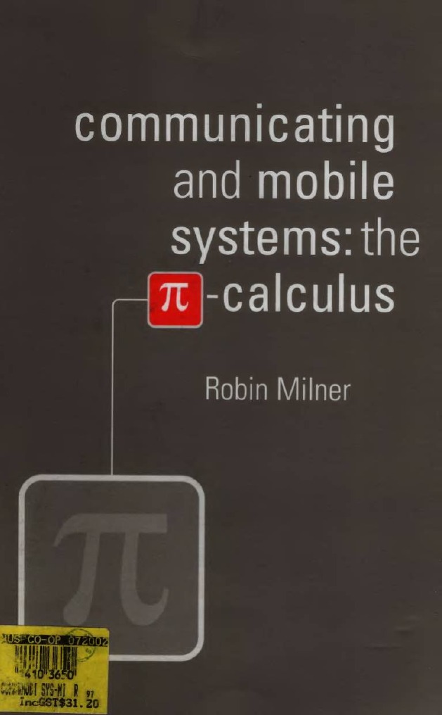 語学+参考書 Communicating and Mobile Systems: The Pi-Calculus Milner Communicating and Mobile Systems. The Pi-Calculus | PDF