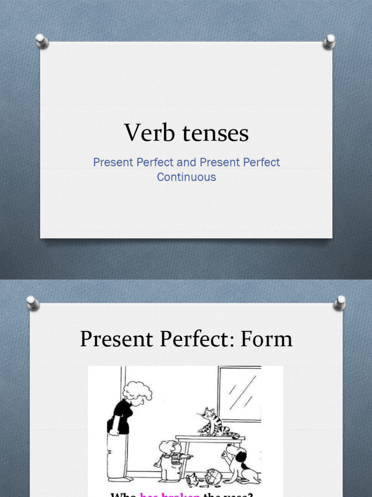 Understanding Present Perfect Tenses | PDF | Semantic Units | Languages