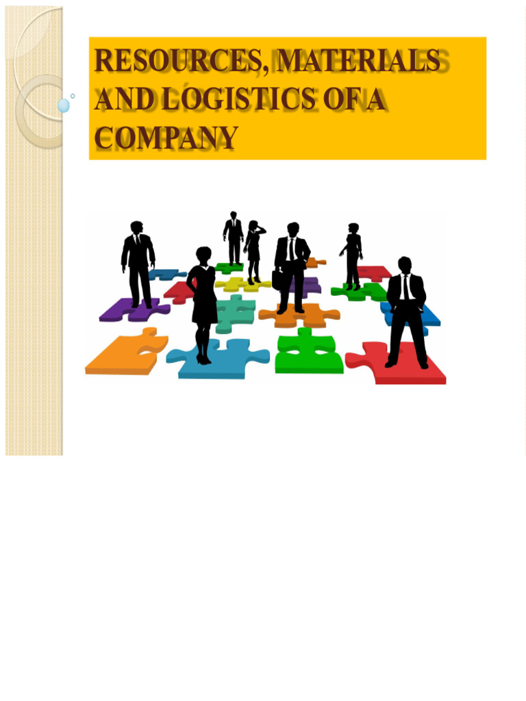 Company Resources and Logistics Overview | PDF | Logistics | Human ...