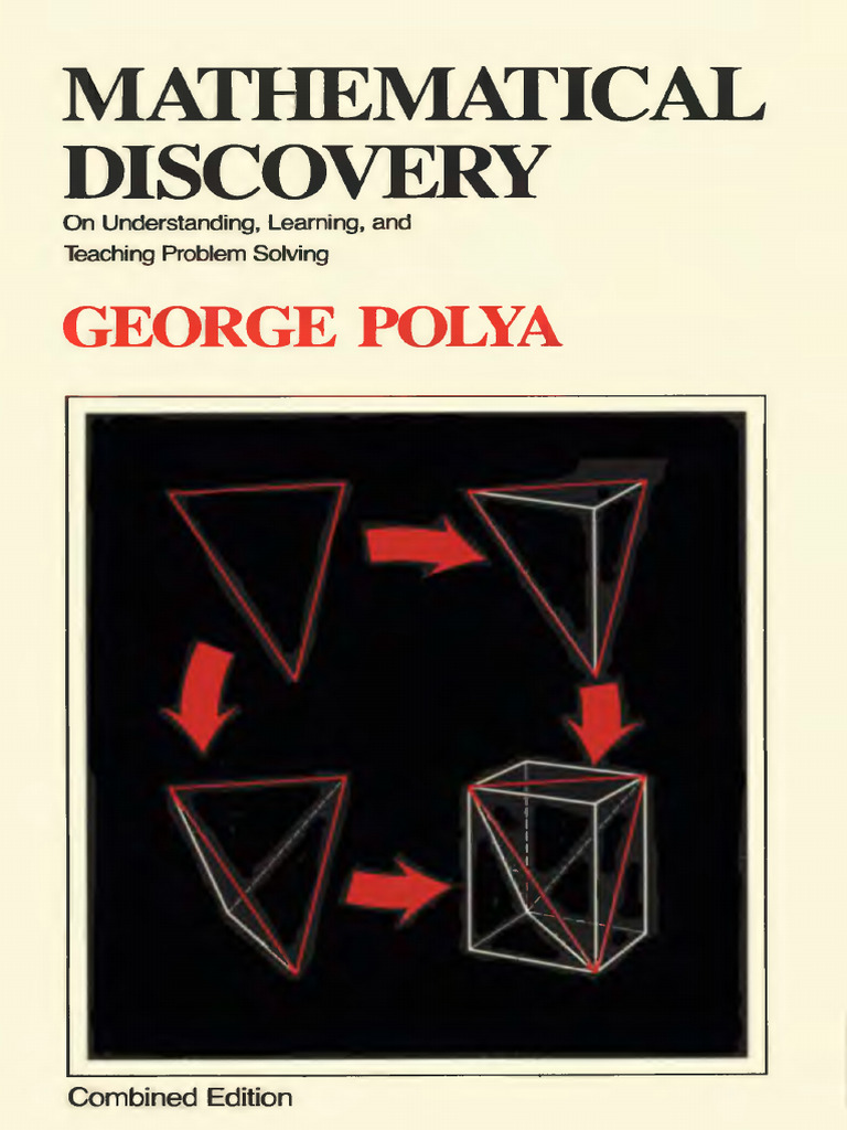 George Polya - Mathematical Discovery_ on Understanding Teaching ...