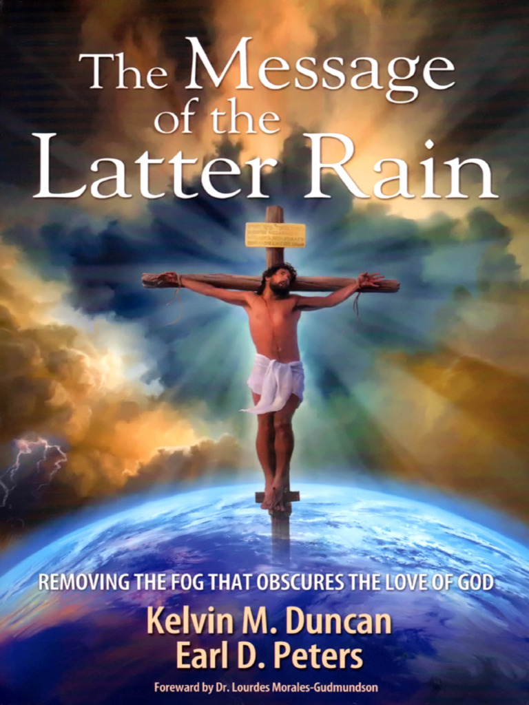 Message of The Latter Rain (Kelvin M. Duncan Earl D. Peters (Duncan Etc ...