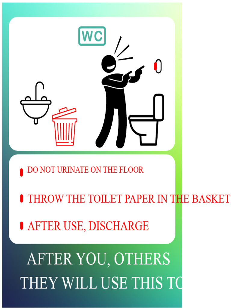 Do Not Urinate On The Floor Throw The Toilet Paper in The Basket After ...