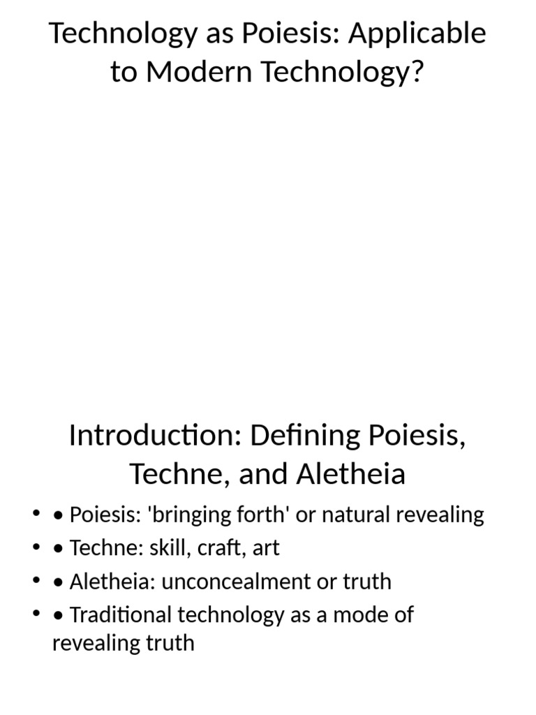 Technology As Poiesis Presentation | PDF