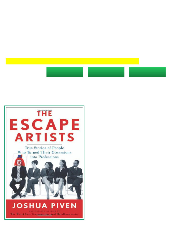 The Escape Artists True Stories of People Who Turned Their Obsessions ...