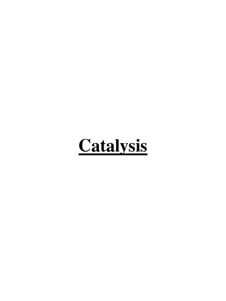 Catalysis Catalysis Chemical Reactions