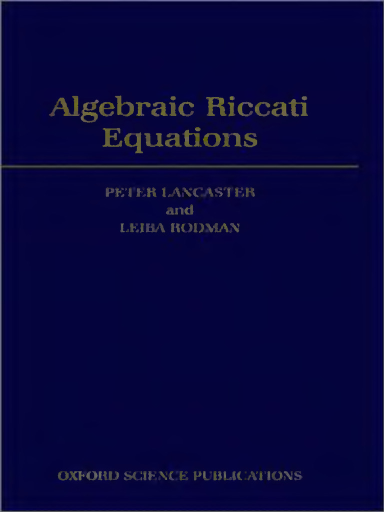 Peter Lancaster, Leiba Rodman - Algebraic Riccati Equations (1995 ...