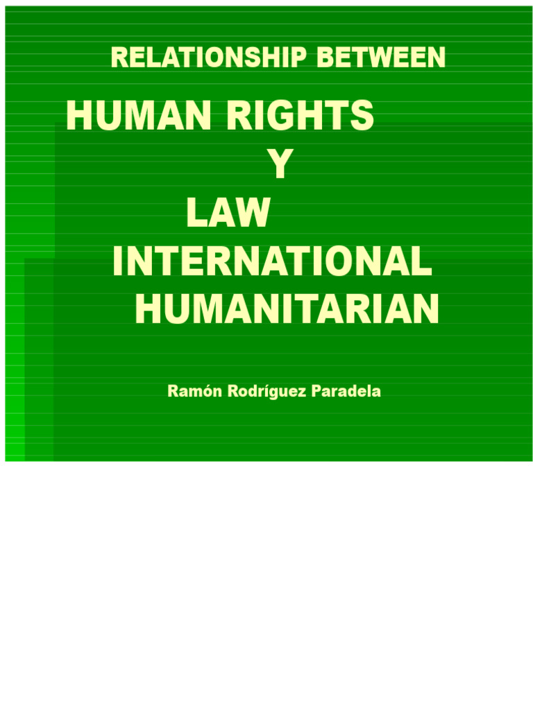 02 - Relationship Between Human Rights and International Humanitarian ...