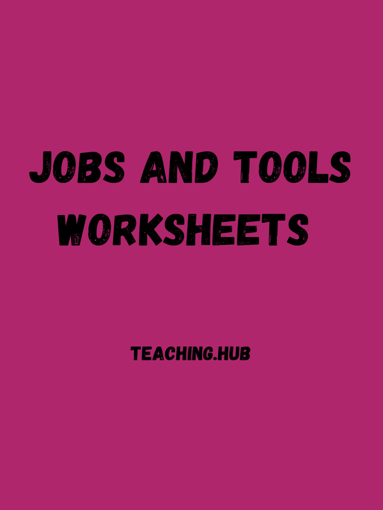 Job and Tools Worksheets - Teaching - Hub - 20250124 - 090613 - 0000 ...