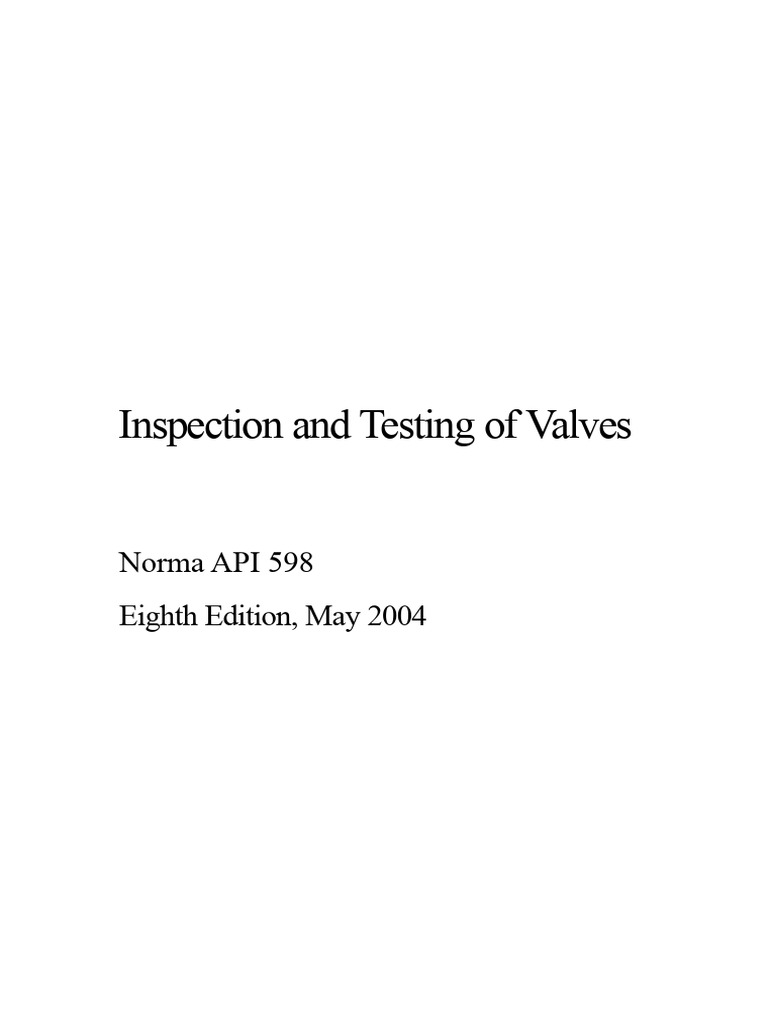 API 598: Valve Inspection & Testing Guide | PDF | Leak | Valve