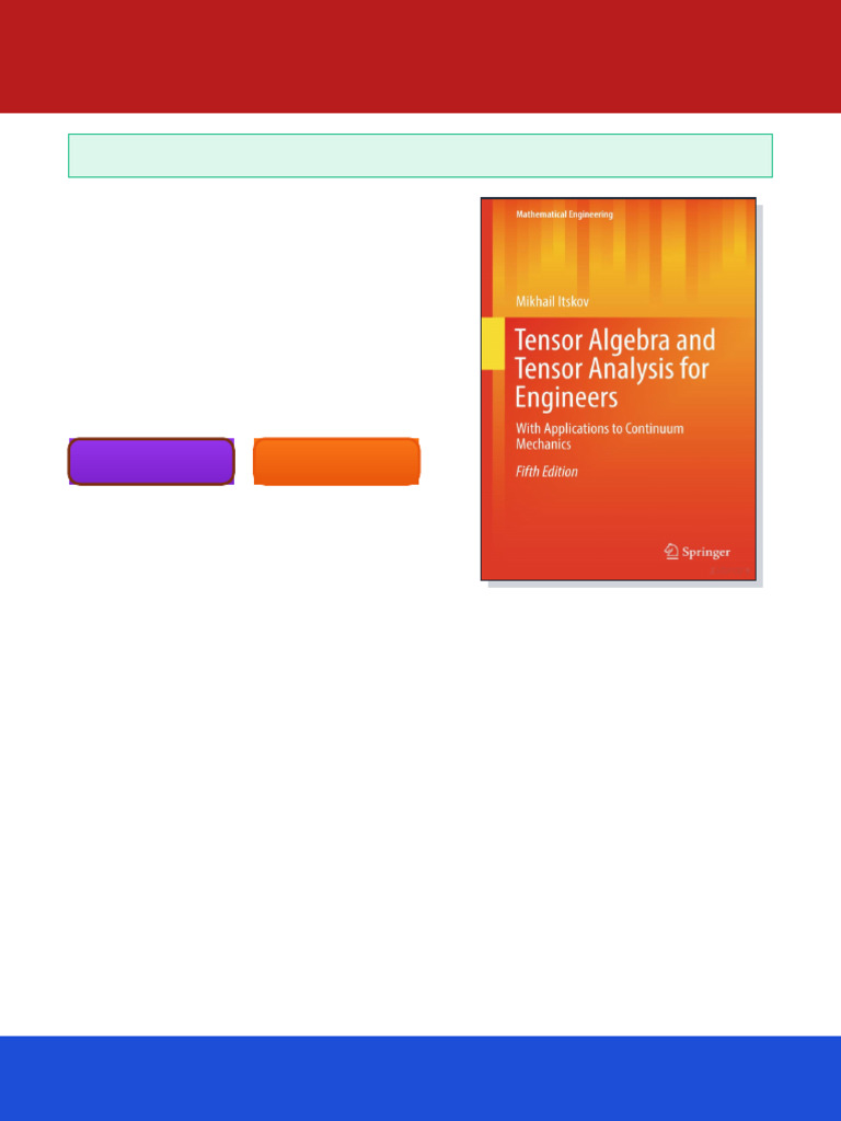 Tensor Algebra and Tensor Analysis for Engineers With Applications to ...