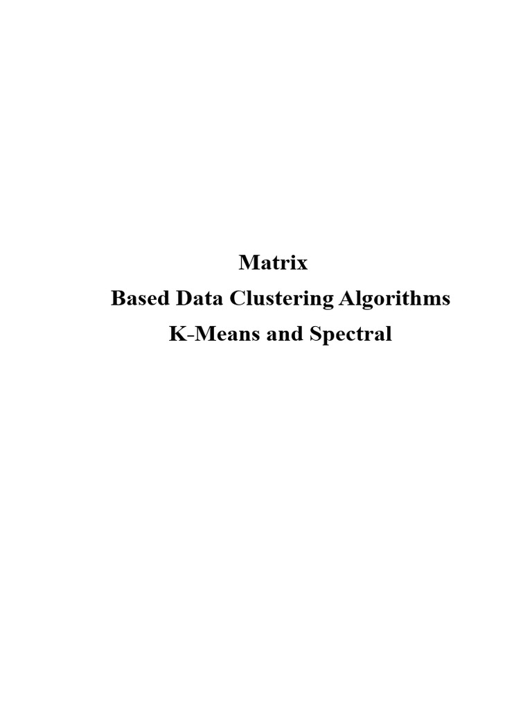 K-Means & Spectral Clustering Guide | PDF | Cluster Analysis | Matrix ...