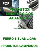 PRODUTOS SIDERURGICOS ACABADOS