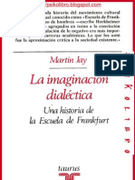 JAY Martin (1974) La Imaginacion Dialectic A. Una Historia de La Escuela Frankfurt