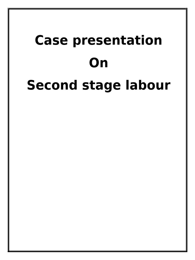 Second Stage Labor Case Study | PDF | Muscle Contraction | Childbirth