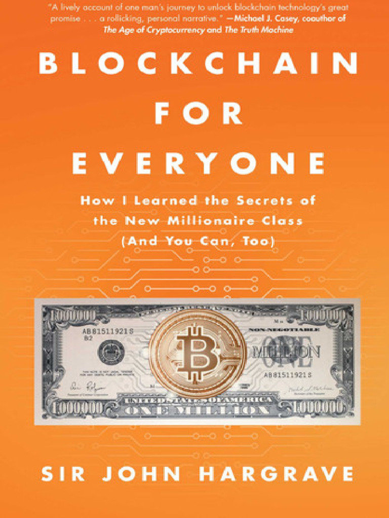 Blockchain For Everyone: How I Learned The Secrets of The New Millionaire  Class (And You Can, Too) | PDF