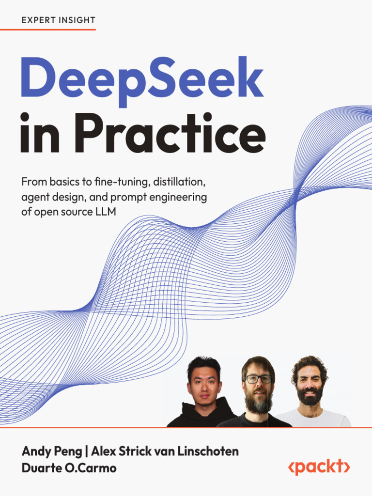 Peng a. DeepSeek in Practice. From Basics to Fine-tuning,...Open Source LLM  2025 | PDF | Artificial Intelligence | Intelligence (AI) & Semantics