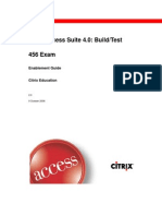 Citrix Access Suite 4.0: Build/Test 456 Exam: Enablement Guide