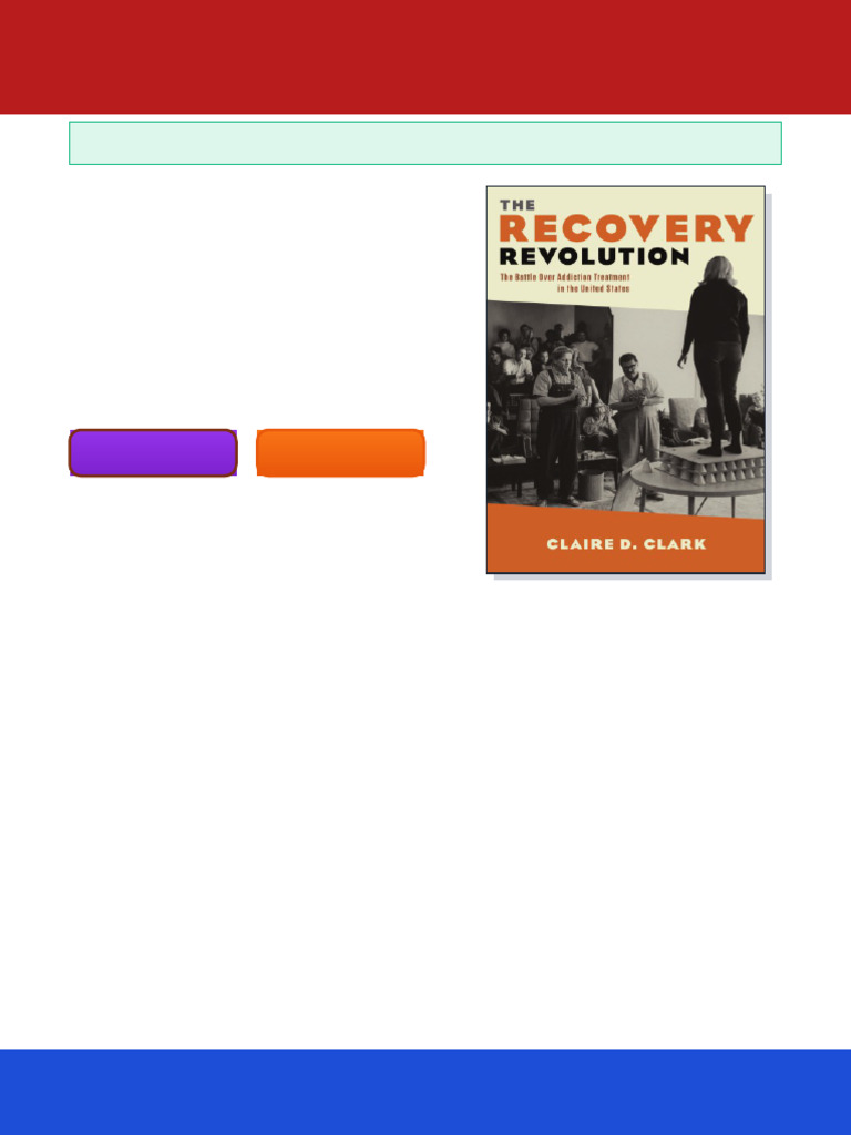 The Recovery Revolution The Battle Over Addiction Treatment in The ...