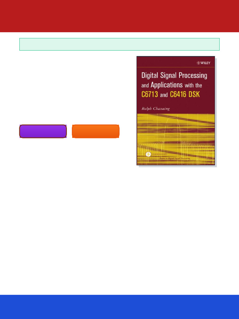 Digital Signal Processing and Applications With The C6713 and C6416 DSK ...