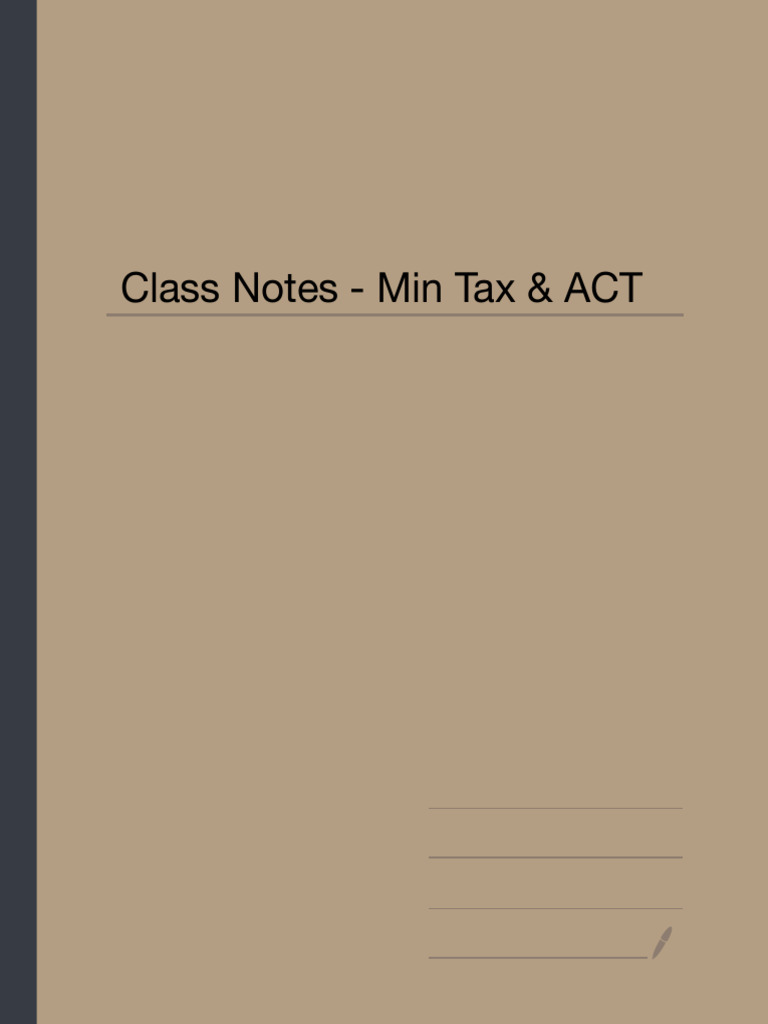Class Notes - Min Tax & ACT | PDF | Corporate Tax In The United States ...