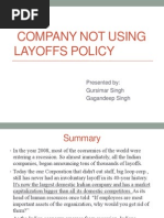 Company Not Using Layoffs Policy: Presented By: Gursimar Singh Gagandeep Singh