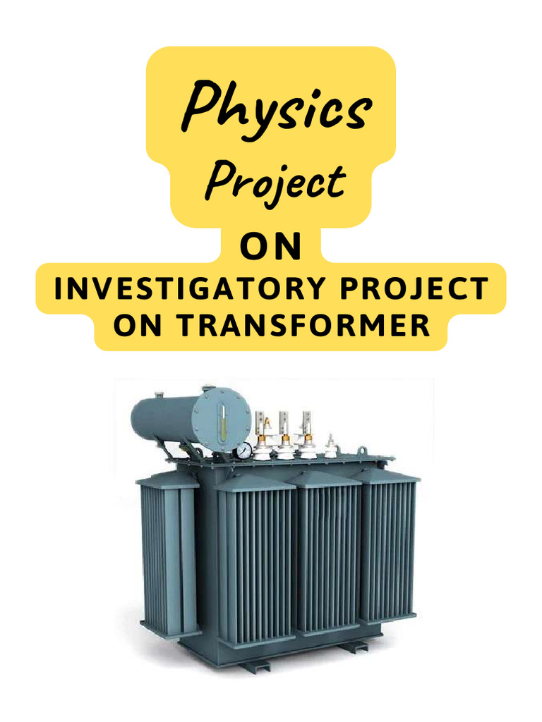 Investigatory Project on Transformers | PDF | Transformer ...
