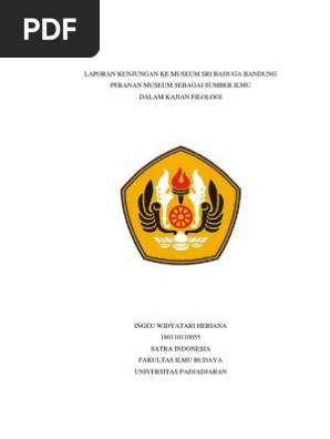 Laporan Kunjungan Ke Museum Sri Baduga Bandung Peranan Museum Sebagai Sumber Ilmu Dalam Kajian Filologi
