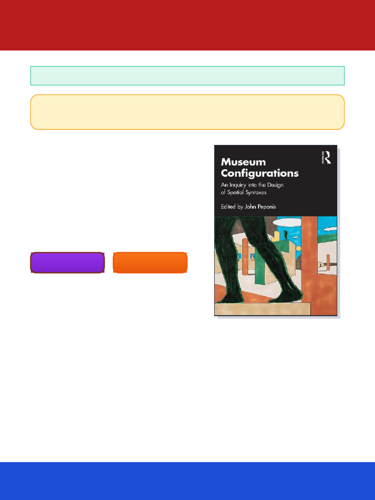 Museum Configurations: An Inquiry Into The Design of Spatial Syntaxes ...