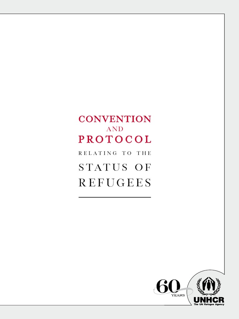 Convention and Protocol Relating To The Status of Refugees